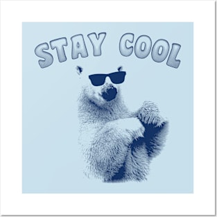 Stay Cool - Polar Bear Posters and Art